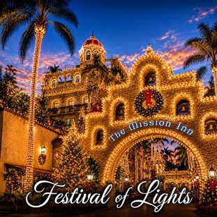 3-Day Mission Inn Holiday & Festival of Lights
